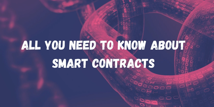 banner image for the post All you need to know about Smart Contracts